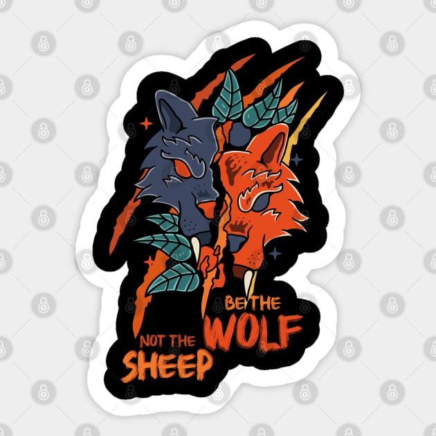 Be The Wolf Not The Sheep, Motivational quote Sticker by Quote'x